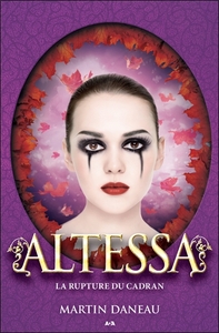 Altessa - T3 : La rupture du cadran