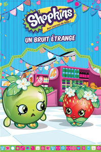 SHOPKINS : UN BRUIT ETRANGE