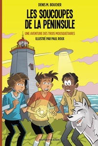 LES SOUCOUPES DE LA PENINSULE: UNE AVENTURE DES TROIS MOUSQUETAIRES