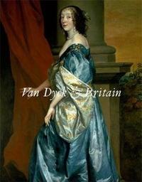 Van Dyck and Britain (Paperback) /anglais