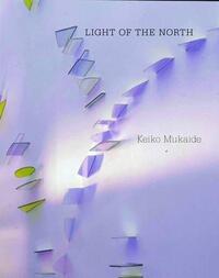 Keiko Mukaide Light of the North /anglais