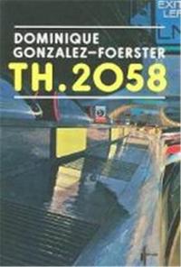 Dominique Gonzalez Foerster TH 2058 /anglais