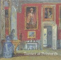 Turner at Petworth /anglais