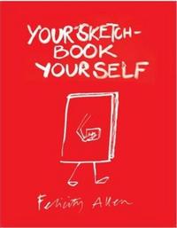 Your Sketchbook Your Self /anglais