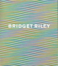 Bridget Riley (Paperback) /anglais