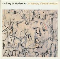 Looking at Modern Art : In Memory of David Sylvester /anglais