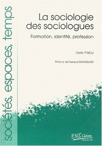 Pour une sociologie des sociologues - formation, identité, profession