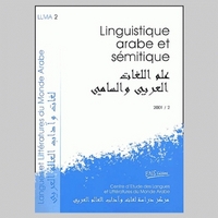 LANGUES ET LITTERATURES DU MONDE ARABE, N 2/2001. LINGUISTIQUE ARABE ET SEMITIQUE