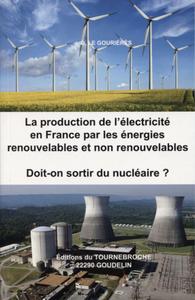 La production de l'électricité en France par les énergies renouvelables et non renouvelables