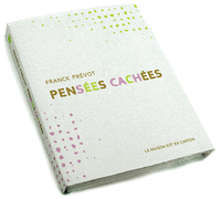 PENSEES CACHEES DE FRANCK PREVOT