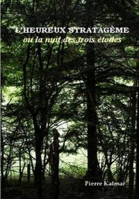 L'HEUREUX STRATAGEME OU LA NUIT DES TROIS ETOILES