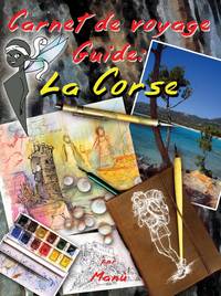Carnet de voyage - guide : La Corse