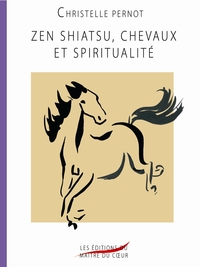 ZEN SHIATSU, CHEVAUX ET SPIRITUALITE