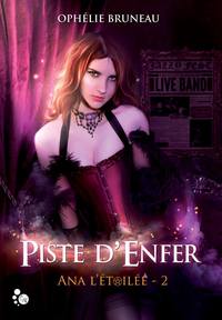 Ana l'étoilée, tome 2 : piste d'enfer