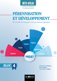 PERENNISATION ET DEVELOPPEMENT DE L'ACTIVITE DE TRANSPORT ET DE PRESTATIONS  LOGISTIQUES - BLOC 4