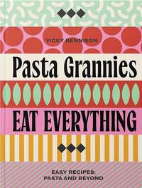 Pasta Grannies : Eat Everything ! /anglais