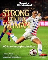 STRONG LIKE A WOMAN 100 GAME-CHANGING FEMALE ATHLETES /ANGLAIS
