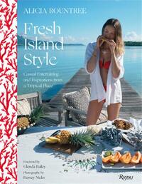 Alicia Rountree Fresh Island Style /anglais