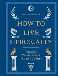How to Live Heroically /anglais