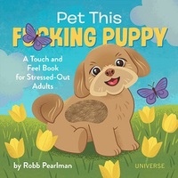 Pet This F*cking Puppy /anglais