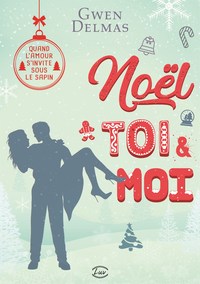 NOEL, TOI & MOI