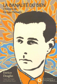 LA BANALITE DU BIEN, L'HISTOIRE DE GIORGIO PERLASCA