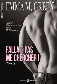 FALLAIT PAS ME CHERCHER ! TOME 2