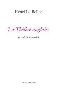 LA THEIERE ANGLAISE, ET AUTRES NOUVELLES