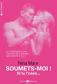 SOUMETS-MOI ! SI TU L'OSES...VOL 1