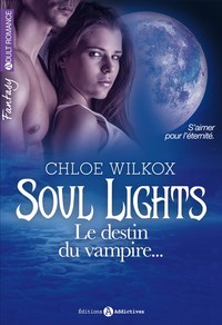 soul lights. le destin du vampire... vol. 2