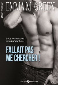 FALLAIT PAS ME CHERCHER ! TOME 1