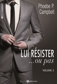 LUI RESISTER...OU PAS ! VOL 2