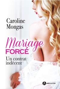 MARIAGE FORCE - UN CONTRAT INDECENT