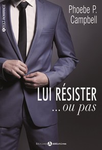 LUI RESISTER...OU PAS ! VOL 1