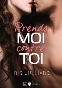 PRENDS-MOI CONTRE TOI