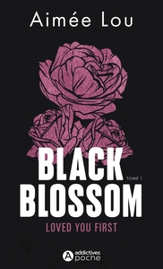 BLACK BLOSSOM 1 - LOVED YOU FIRST
