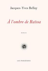 A l'ombre de Raïssa