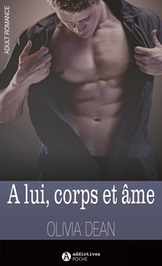 A LUI CORPS ET AME