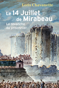 LE 14 JUILLET DE MIRABEAU - LA REVANCHE DU PRISONNIER