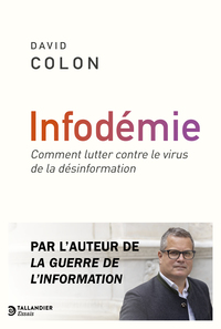 INFODEMIE - COMMENT LUTTER CONTRE LE VIRUS DE LA DESINFORMATION