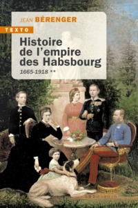 HISTOIRE DE L'EMPIRE DES HABSBOURG T2 - VOL02 - 1665-1918