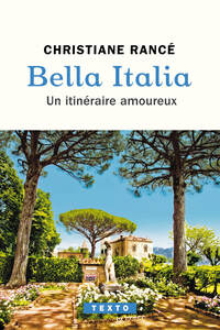 BELLA ITALIA - UN ITINERAIRE AMOUREUX