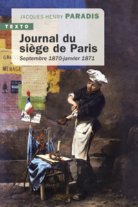 JOURNAL DU SIEGE DE PARIS - SEPTEMBRE 1870 - JANVIER 1871