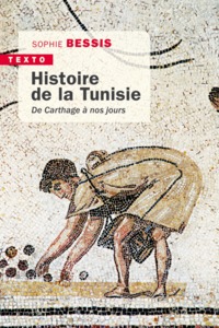 HISTOIRE DE LA TUNISIE - DE CARTHAGE A NOS JOURS