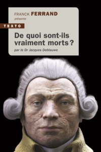 De quoi sont-ils vraiment morts ?