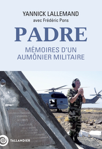 PADRE - MEMOIRES D'UN AUMONIER MILITAIRE