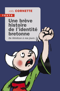 UNE BREVE HISTOIRE DE L'IDENTITE BRETONNE - DE HIMILCON A NOS JOURS