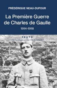 La première guerre de Charles de Gaulle