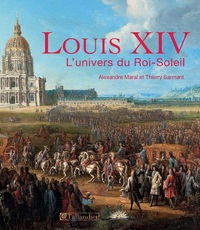 LOUIS XIV L UNIVERS DU ROI-SOLEIL