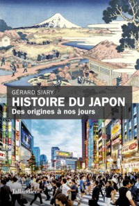 HISTOIRE DU JAPON - DES ORIGINES A NOS JOURS